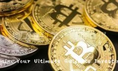Unlocking the Blockchain: Your Ultimate Guide to Investing i